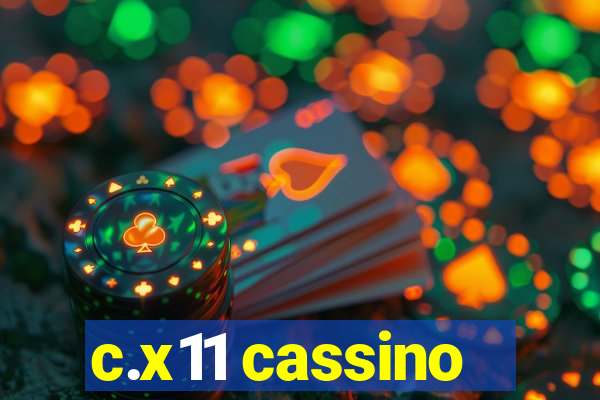 c.x11 cassino